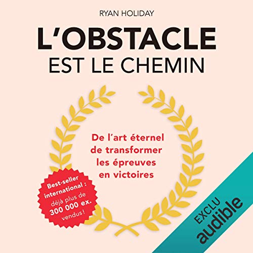 L'obstacle est le chemin