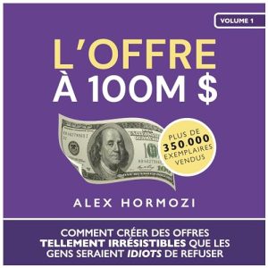 L'Offre à 100 Millions de Dollars